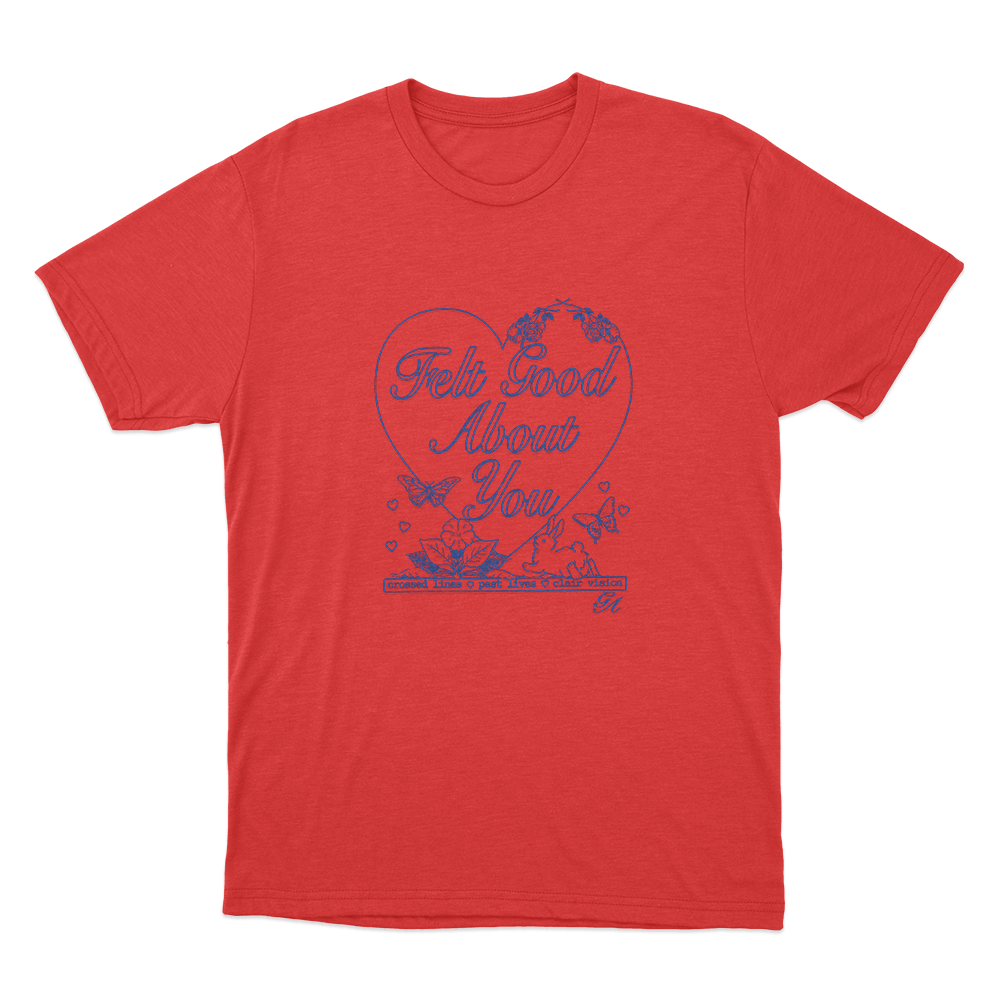 Felt Good About You Unisex T Shirt Red Felt Good About You Unisex T Shirt Red