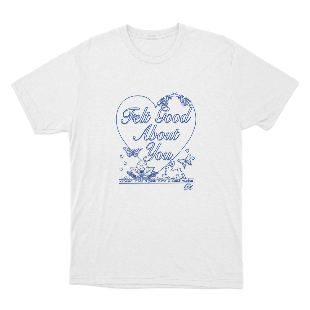Felt Good About You Unisex T Shirt White Felt Good About You Unisex T Shirt White