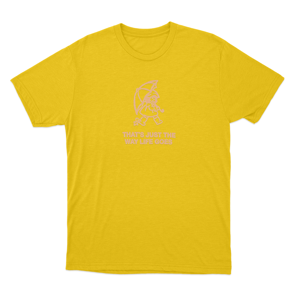 That's Just the Way Life Goes Unisex T Shirt Yellow Thats Just the Way Life Goes Unisex T Shirt Yellow